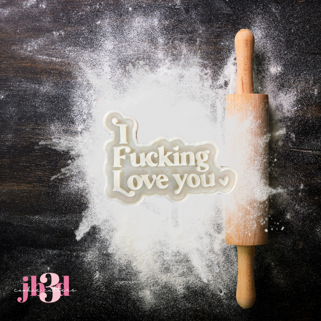 I Fucking Love you -Cutter & Debosser Stamp