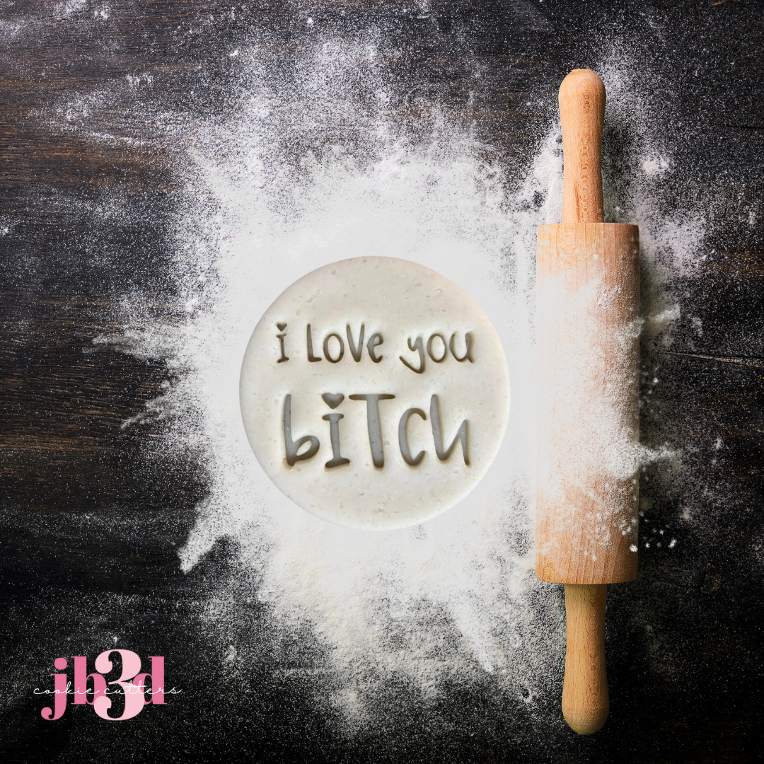 I love you bitch - 70mm Embosser Stamp