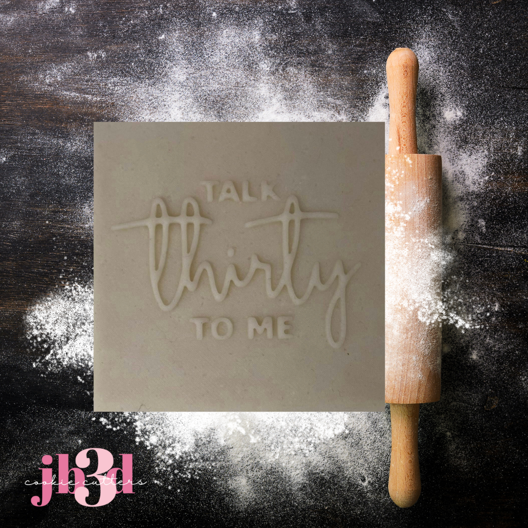 Talk Thirty to me 30 - Cutters & Embosser Stamps 65mm