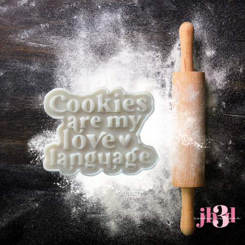 Cookies are my Love Language - Cutter & Debosser Stamp