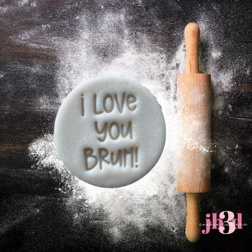 I love you Bruh! - 70mm Embosser Stamp