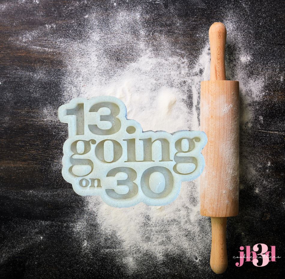 13 going on 30 - Cutters & Embosser Stamps