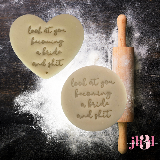 Look at you becoming Bride and sh*t - Cutter & Embosser Stamps