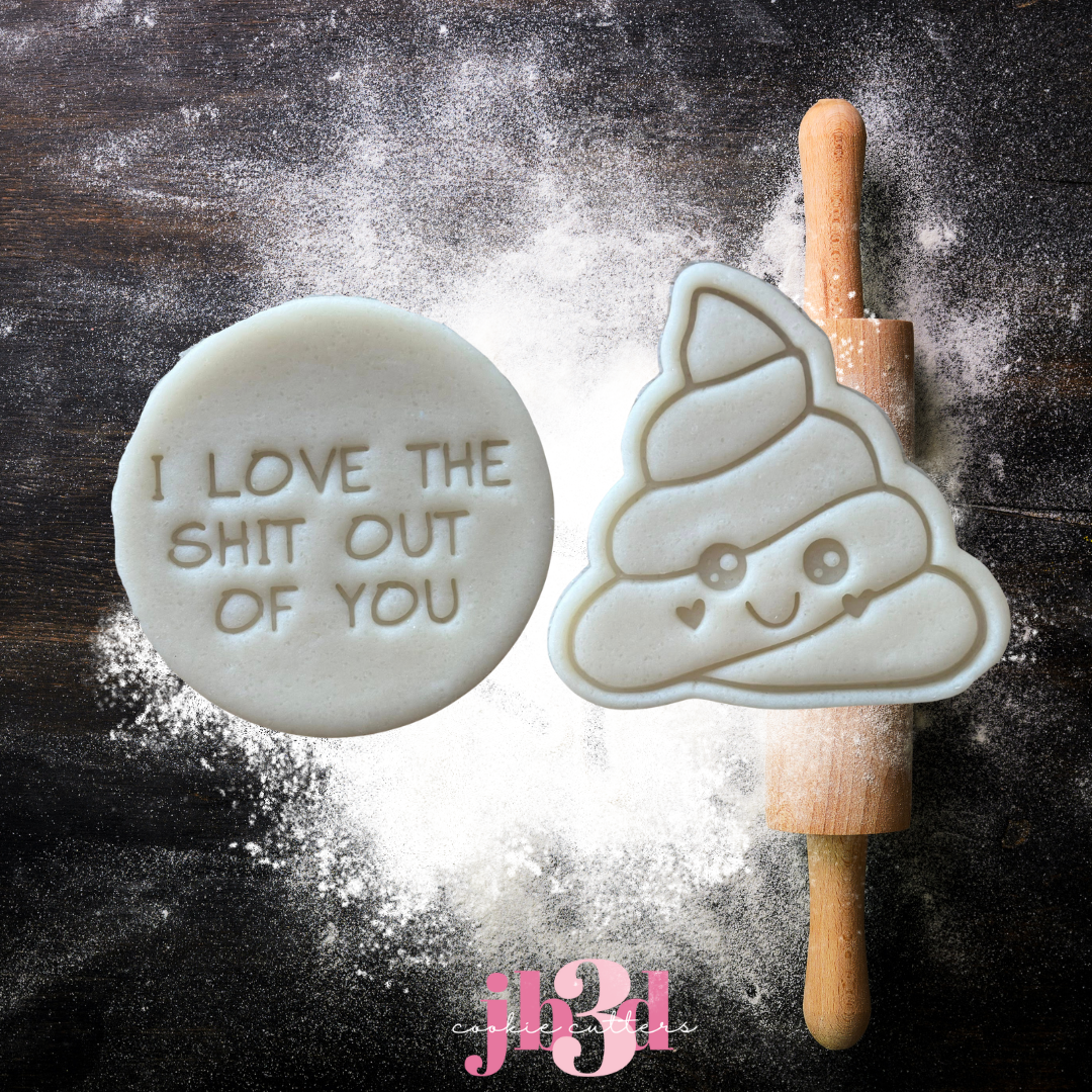 I love the Sh*t out of you - Cutter & Embosser Stamps