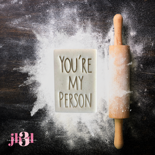 You're my Person - Cutter & Embosser Stamp