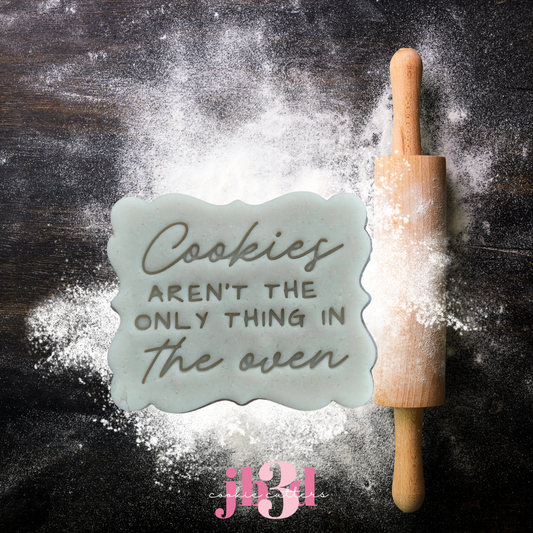 Cookies aren't the only thing in the oven. - Cutters & Embosser Stamps