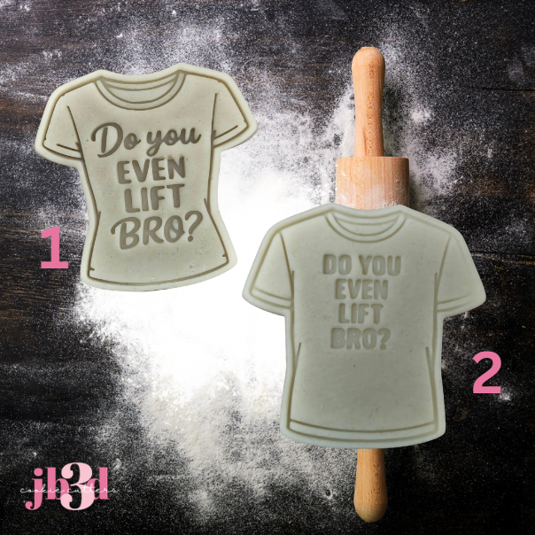 Do you even lift Bro? Tshirts - Cutters & Embosser Stamps