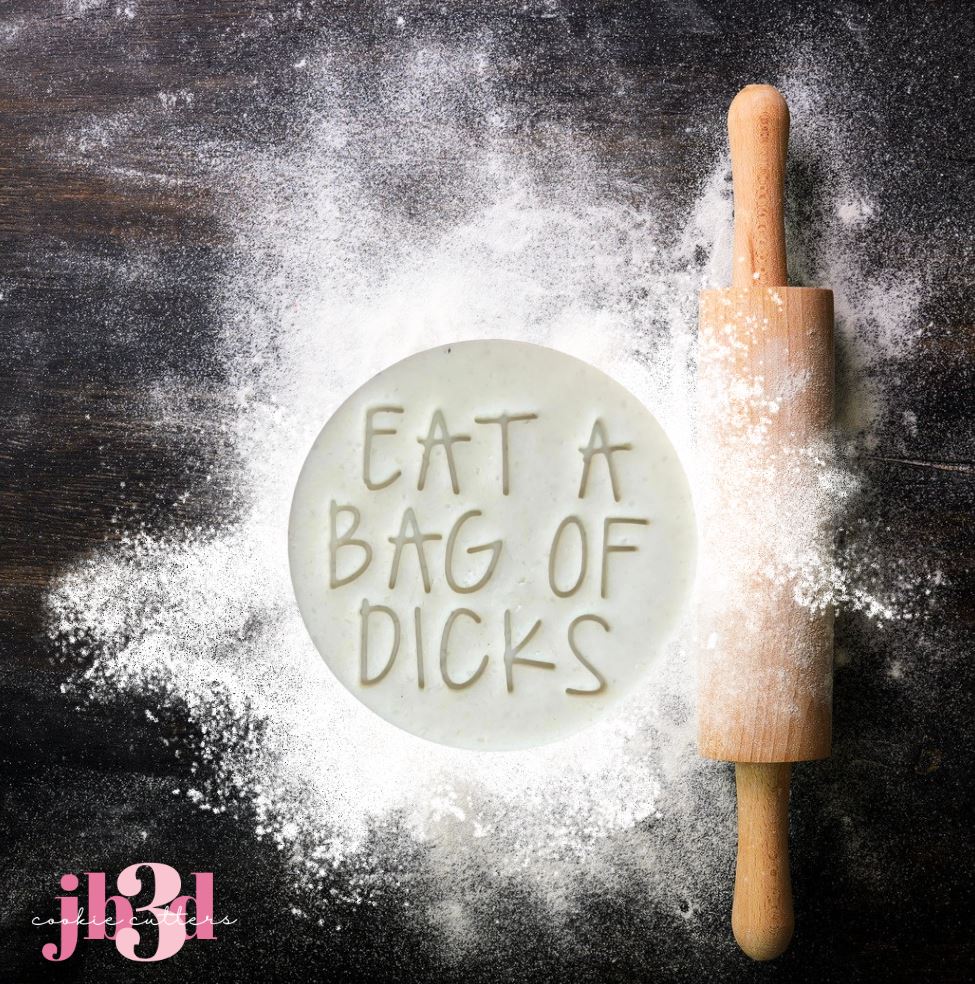 Eat a bag of dicks - 60/70mm Embosser Stamps